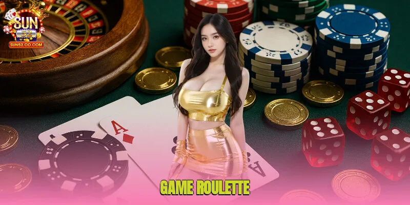 Game Roulette Sun52 - Chi Tiết Luật Chơi, Mẹo Đặt Cược Cho Newbie 1 game roulette 1